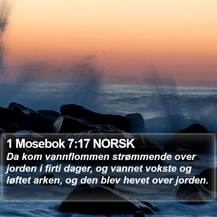 1 Mosebok 7:17 NORSK Bible Study