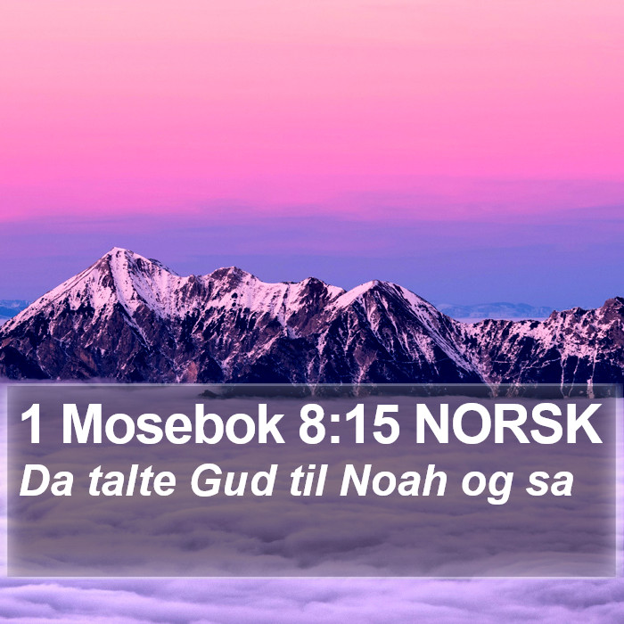 1 Mosebok 8:15 NORSK Bible Study