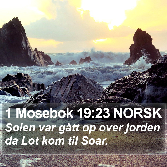 1 Mosebok 19:23 NORSK Bible Study