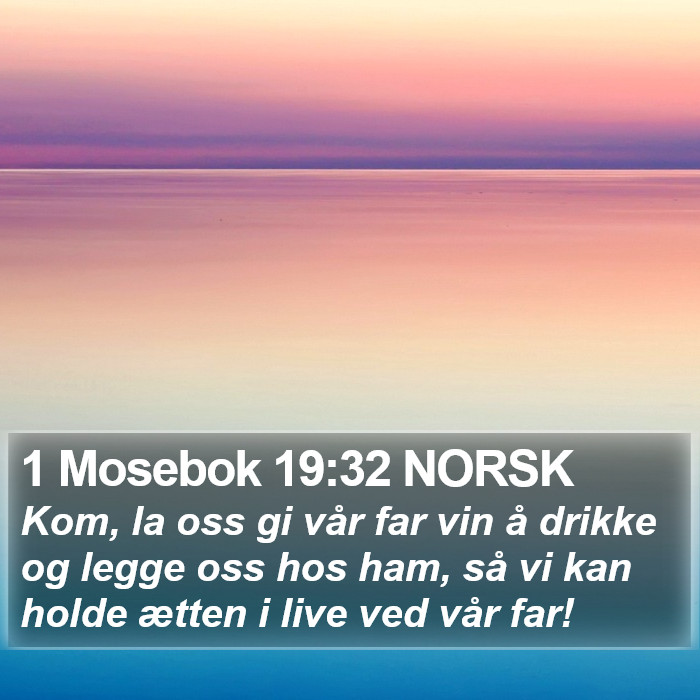 1 Mosebok 19:32 NORSK Bible Study