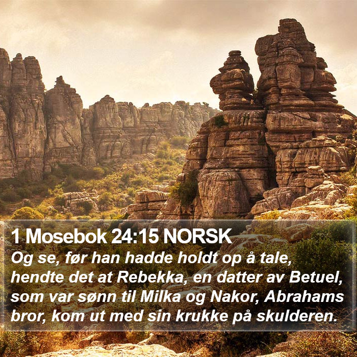 1 Mosebok 24:15 NORSK Bible Study