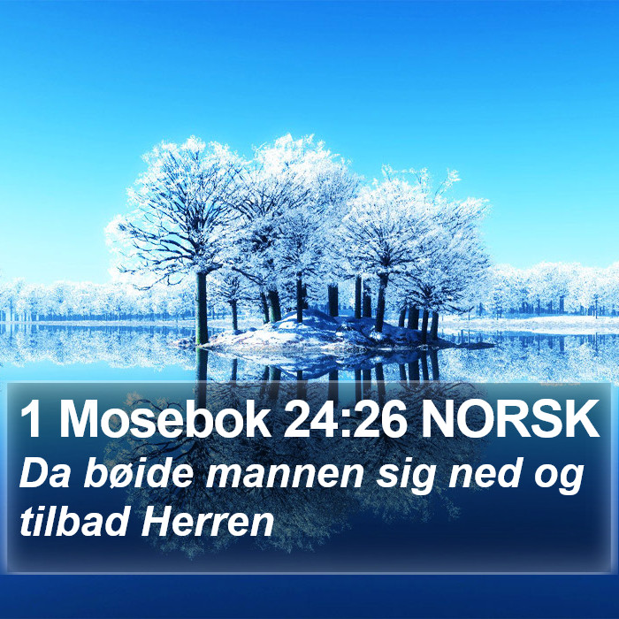 1 Mosebok 24:26 NORSK Bible Study