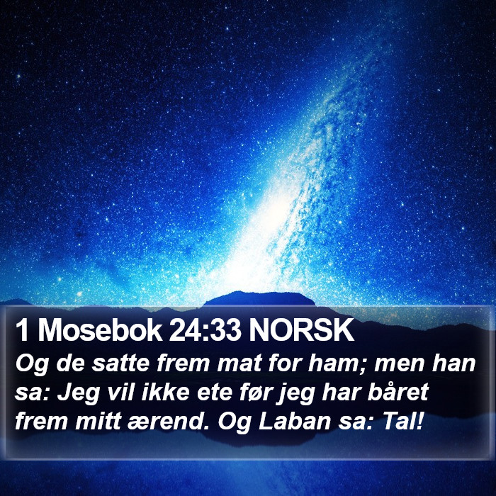 1 Mosebok 24:33 NORSK Bible Study