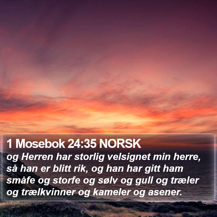 1 Mosebok 24:35 NORSK Bible Study