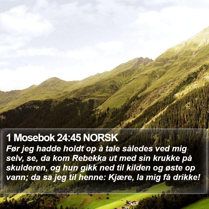 1 Mosebok 24:45 NORSK Bible Study