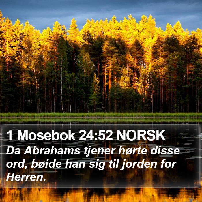 1 Mosebok 24:52 NORSK Bible Study