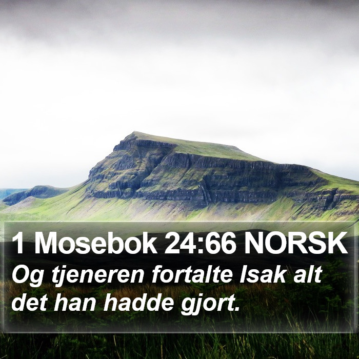 1 Mosebok 24:66 NORSK Bible Study