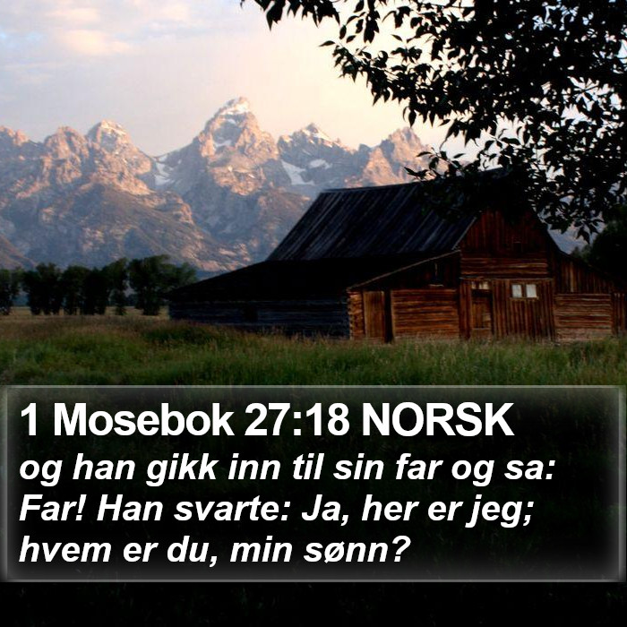 1 Mosebok 27:18 NORSK Bible Study