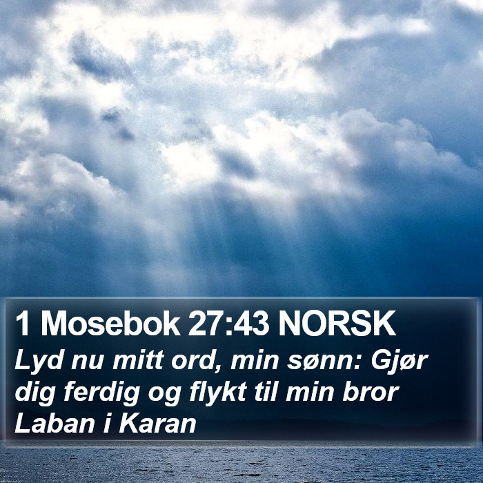 1 Mosebok 27:43 NORSK Bible Study