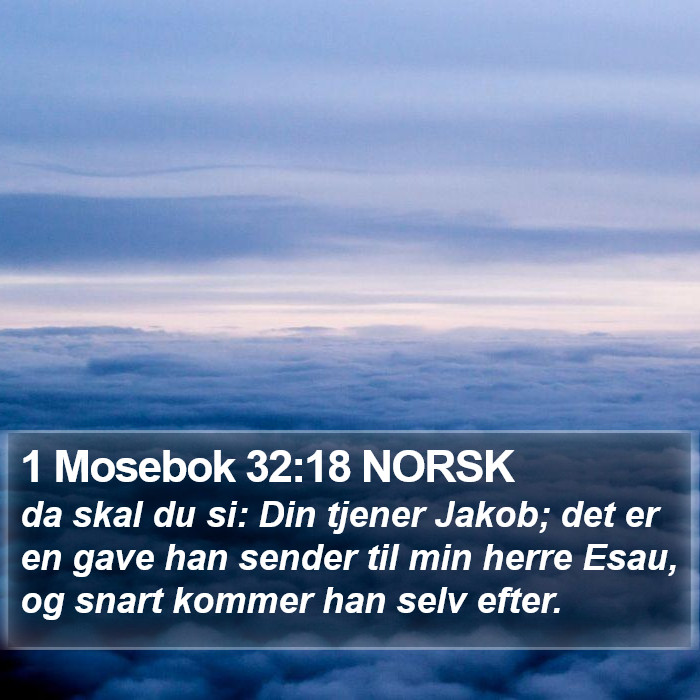 1 Mosebok 32:18 NORSK Bible Study