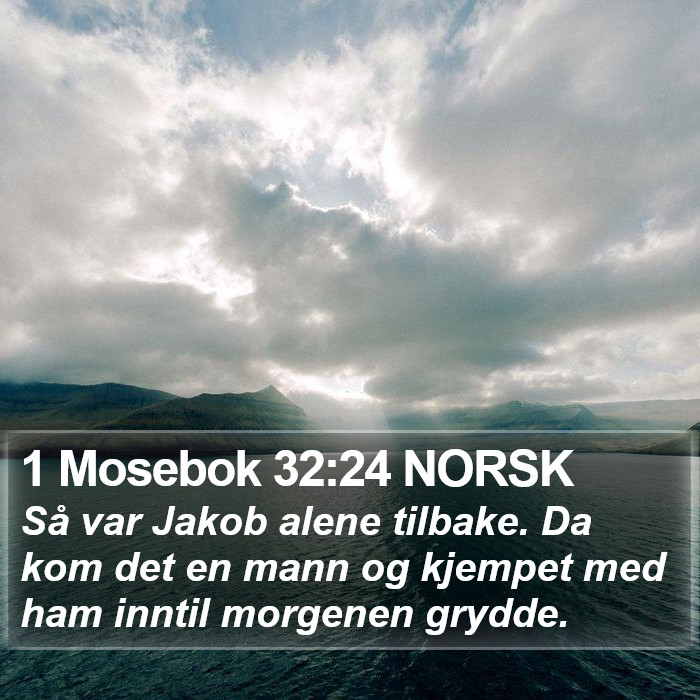 1 Mosebok 32:24 NORSK Bible Study