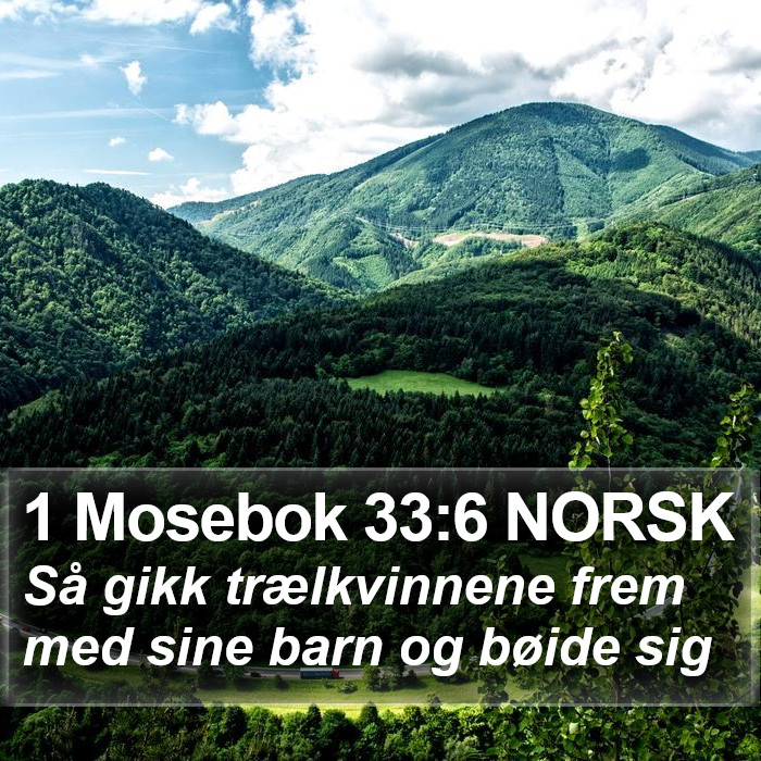 1 Mosebok 33:6 NORSK Bible Study