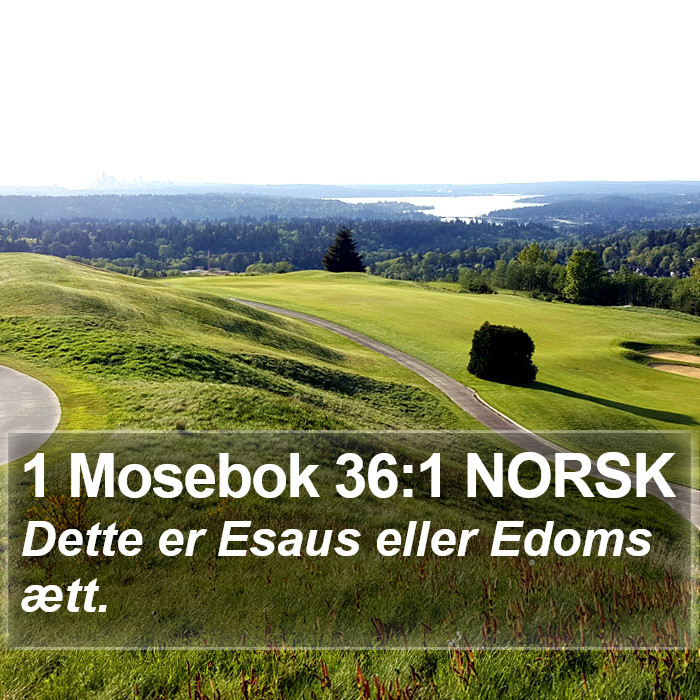 1 Mosebok 36:1 NORSK Bible Study