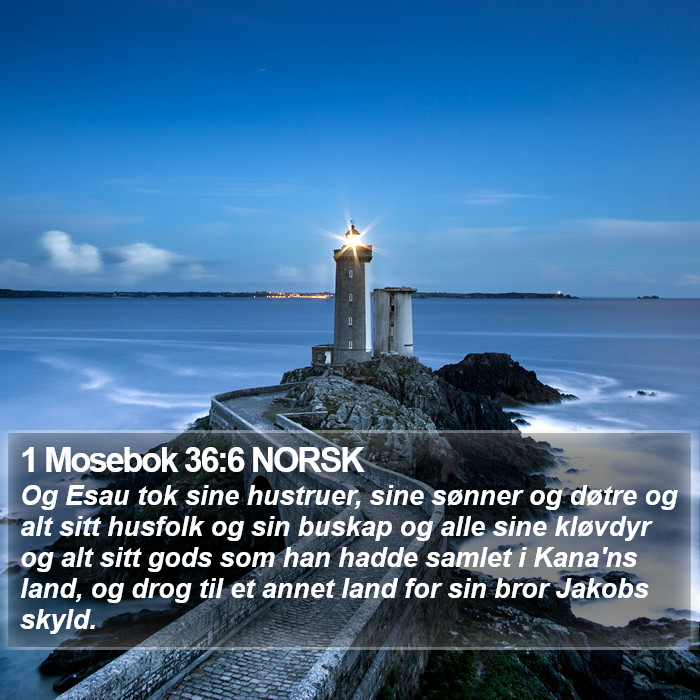 1 Mosebok 36:6 NORSK Bible Study