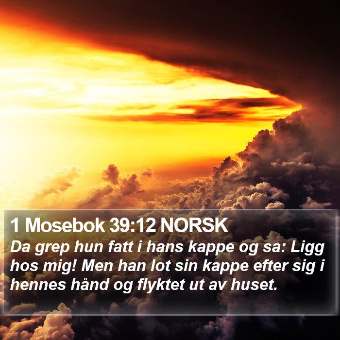 1 Mosebok 39:12 NORSK Bible Study