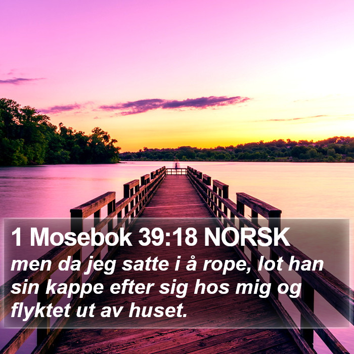 1 Mosebok 39:18 NORSK Bible Study