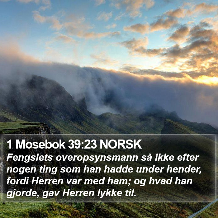 1 Mosebok 39:23 NORSK Bible Study