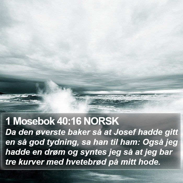 1 Mosebok 40:16 NORSK Bible Study