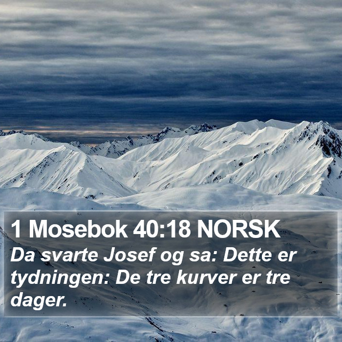 1 Mosebok 40:18 NORSK Bible Study