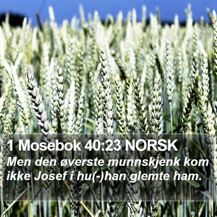 1 Mosebok 40:23 NORSK Bible Study