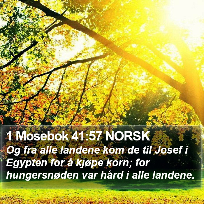 1 Mosebok 41:57 NORSK Bible Study