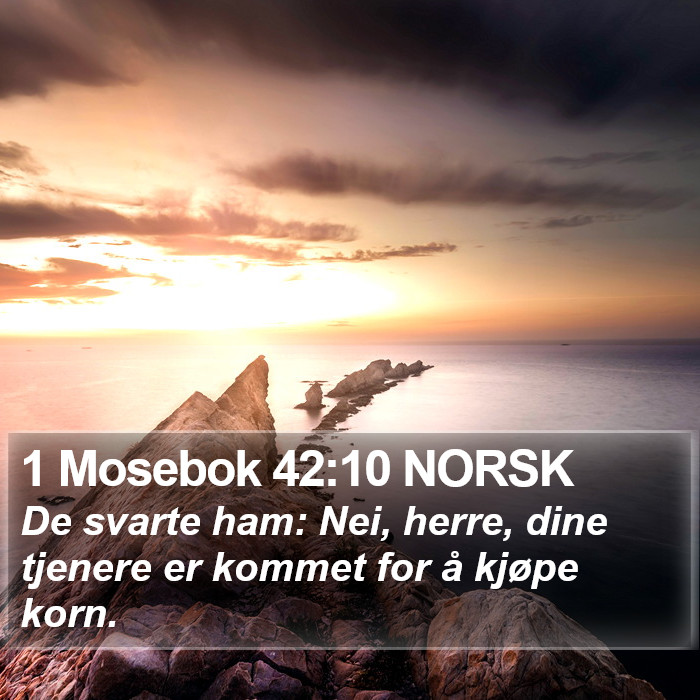 1 Mosebok 42:10 NORSK Bible Study