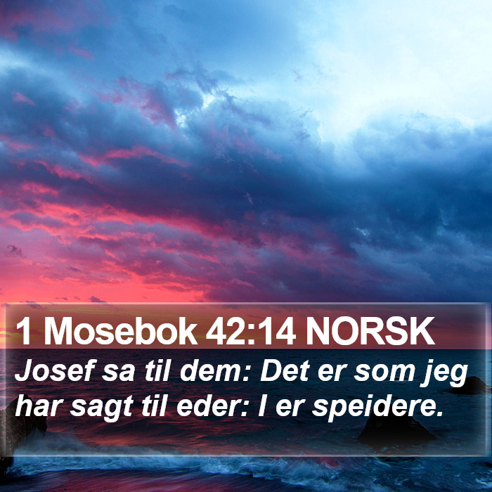 1 Mosebok 42:14 NORSK Bible Study