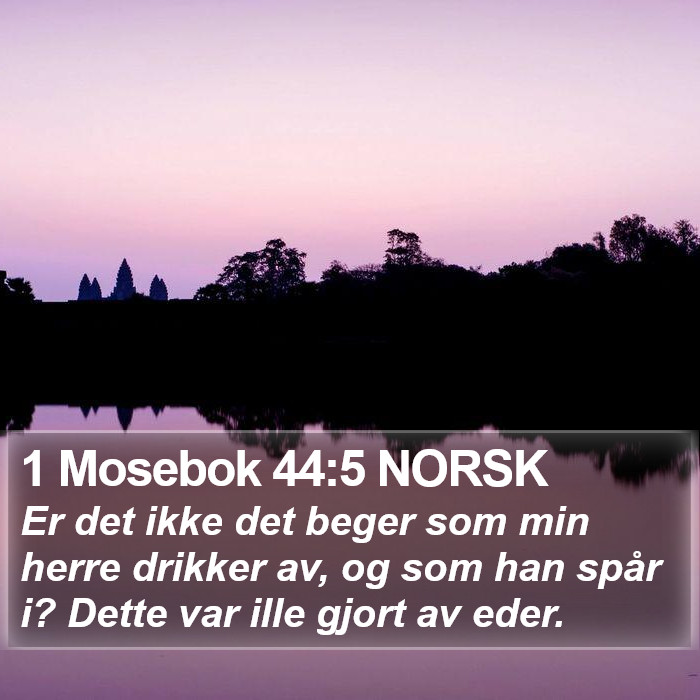 1 Mosebok 44:5 NORSK Bible Study