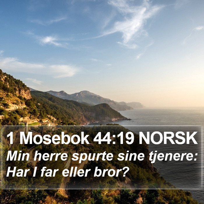 1 Mosebok 44:19 NORSK Bible Study