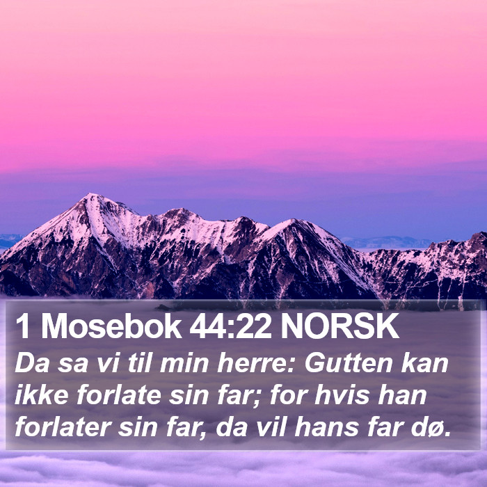 1 Mosebok 44:22 NORSK Bible Study