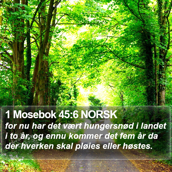 1 Mosebok 45:6 NORSK Bible Study