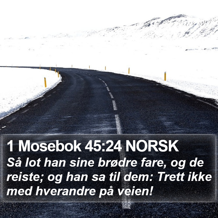 1 Mosebok 45:24 NORSK Bible Study