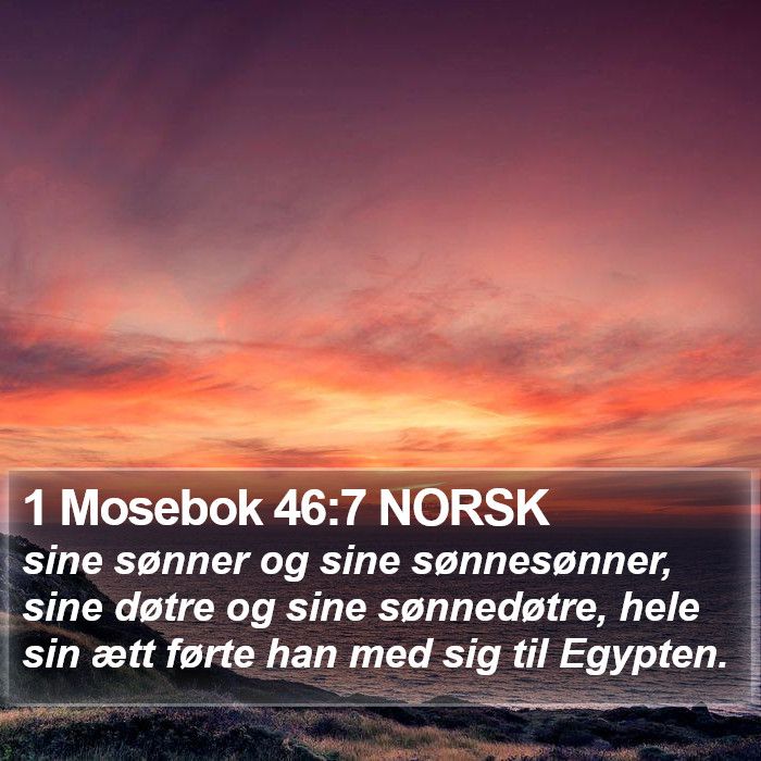 1 Mosebok 46:7 NORSK Bible Study