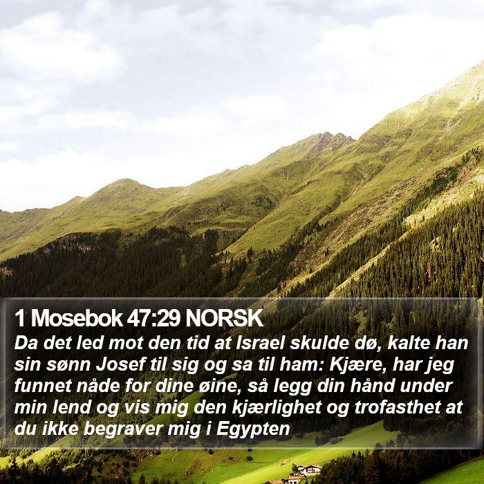 1 Mosebok 47:29 NORSK Bible Study