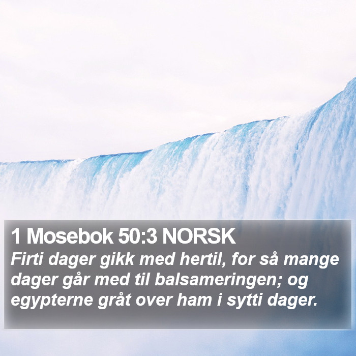 1 Mosebok 50:3 NORSK Bible Study