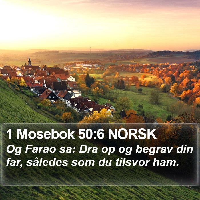 1 Mosebok 50:6 NORSK Bible Study