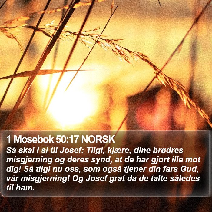 1 Mosebok 50:17 NORSK Bible Study