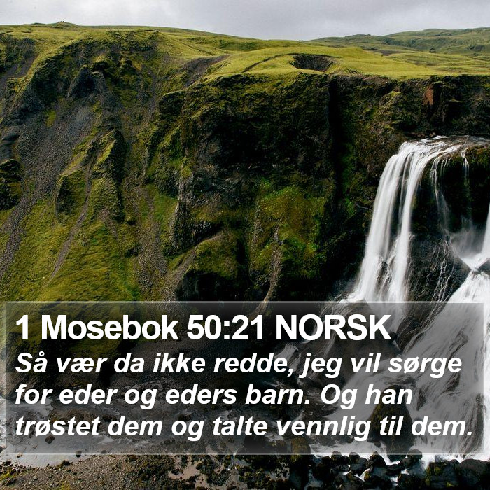 1 Mosebok 50:21 NORSK Bible Study