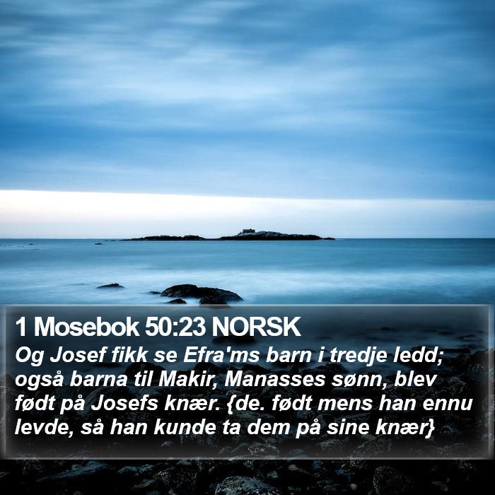 1 Mosebok 50:23 NORSK Bible Study