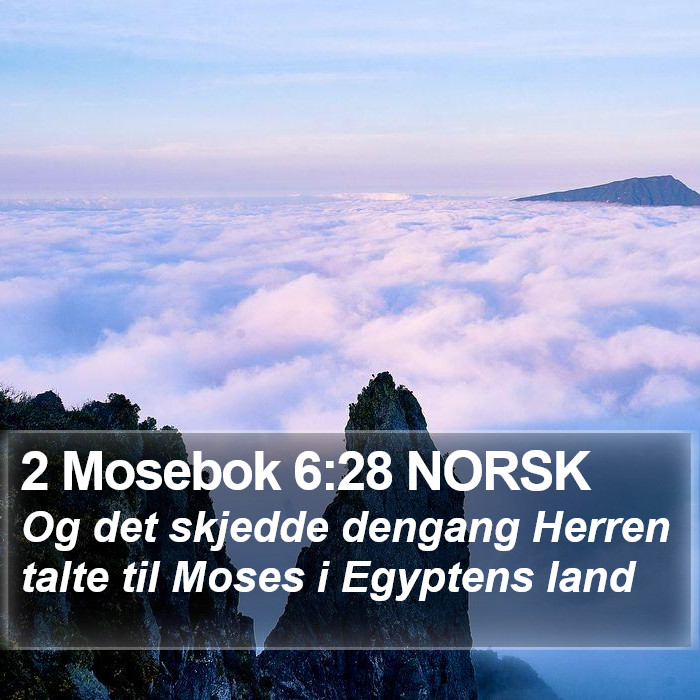 2 Mosebok 6:28 NORSK Bible Study