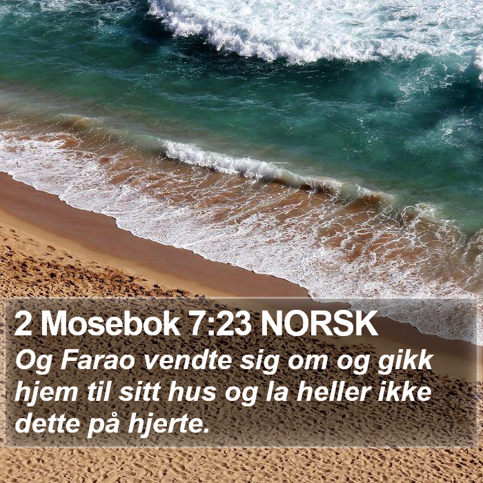 2 Mosebok 7:23 NORSK Bible Study