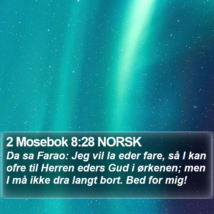 2 Mosebok 8:28 NORSK Bible Study