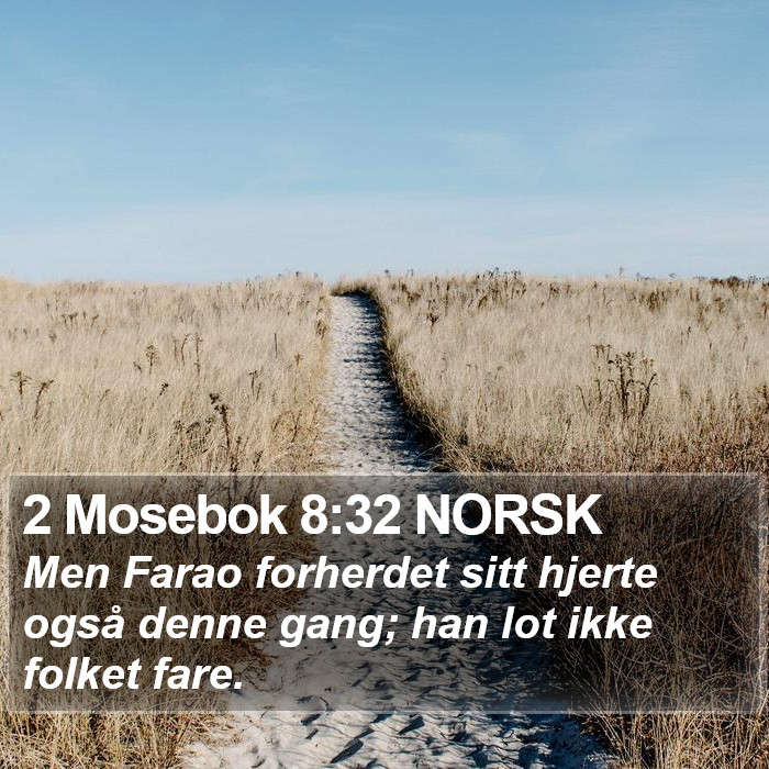 2 Mosebok 8:32 NORSK Bible Study