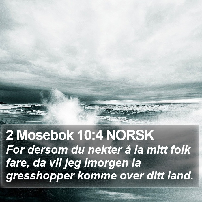 2 Mosebok 10:4 NORSK Bible Study