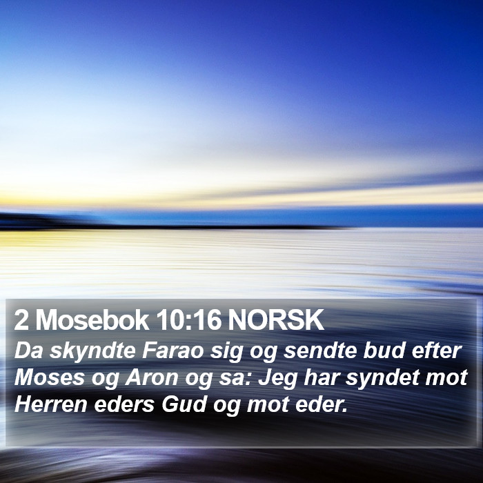 2 Mosebok 10:16 NORSK Bible Study