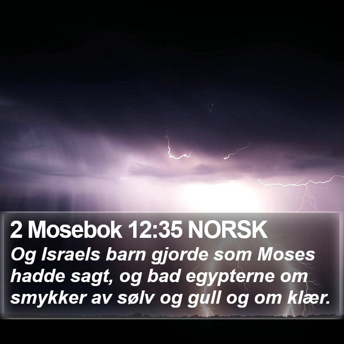 2 Mosebok 12:35 NORSK Bible Study