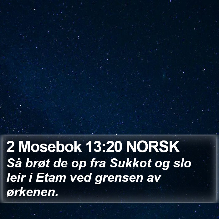 2 Mosebok 13:20 NORSK Bible Study