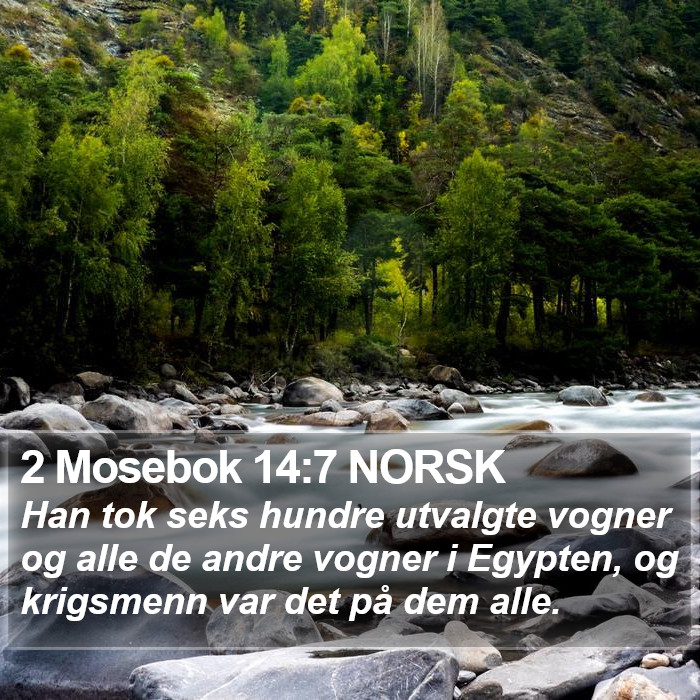 2 Mosebok 14:7 NORSK Bible Study