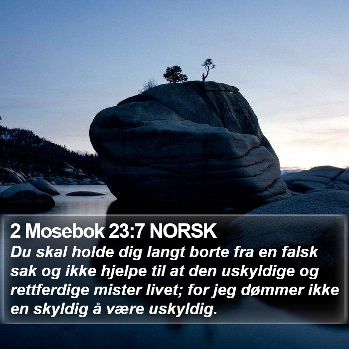 2 Mosebok 23:7 NORSK Bible Study