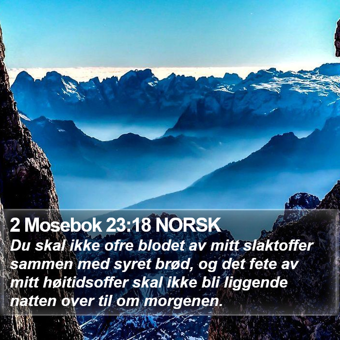 2 Mosebok 23:18 NORSK Bible Study